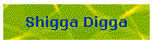 Shigga Digga